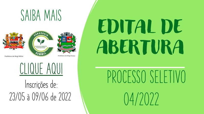 Edital de abertura - Processo Seletivo 04.2022 - Mogi Guaçu e Mogi Mirim